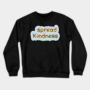 Spread Kindness Crewneck Sweatshirt